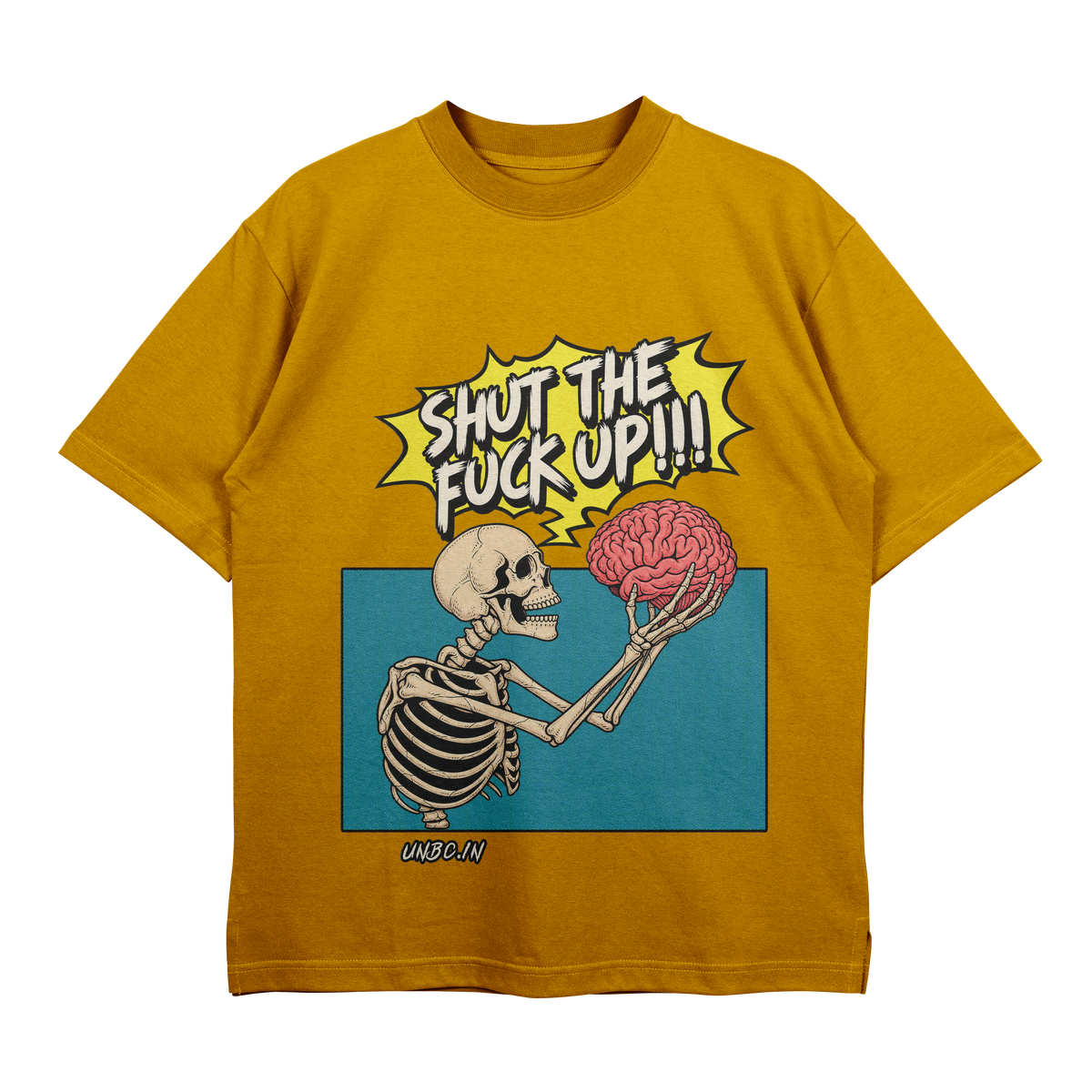 Shut The Fuck Up Oversized Graphic T-Shirt | UNBC Streetwear India